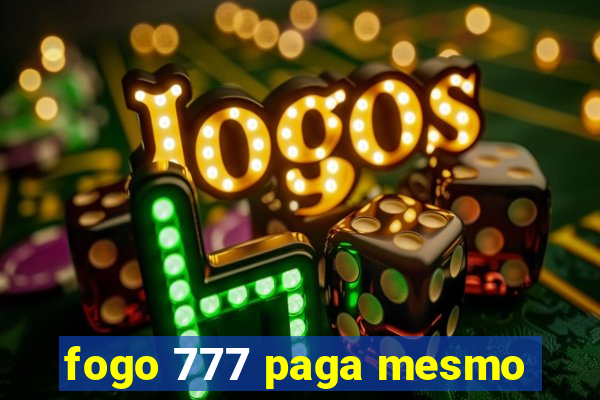 fogo 777 paga mesmo